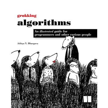Grokking Algorithms: An Illustrated Guide for Programmers and Other Curious People