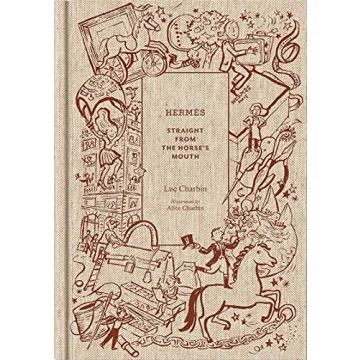 Hermès: Straight from the Horse's Mouth - A Stylish Illustrated Coffee Table Book