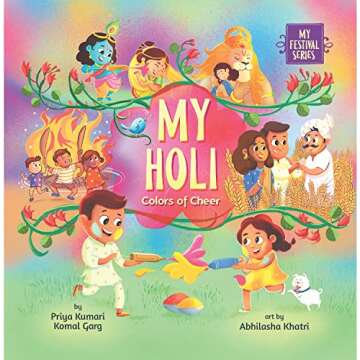 My Holi: Colors of Cheer - Celebrate and Learn about Holi Festival