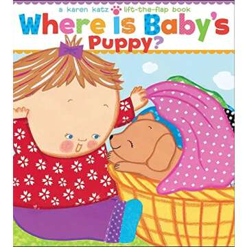 Where Is Baby's Puppy?: A Lift-the-Flap Book (Karen Katz Lift-the-Flap Books)
