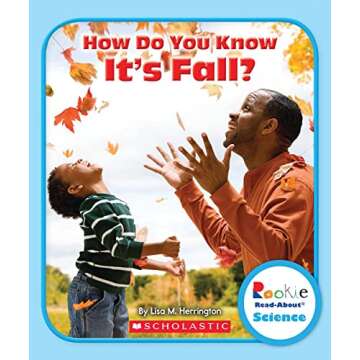 How Do You Know It's Fall? (Rookie Read-About Science: Seasons)