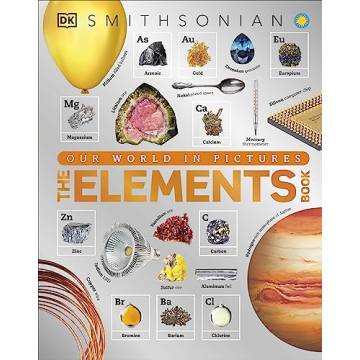 The Elements Book: A Visual Encyclopedia of Chemistry
