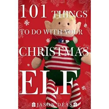101 Things to Do with Your Christmas Elf