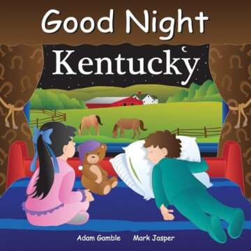 Good Night Kentucky: A Charming Exploration of the Bluegrass State for Kids