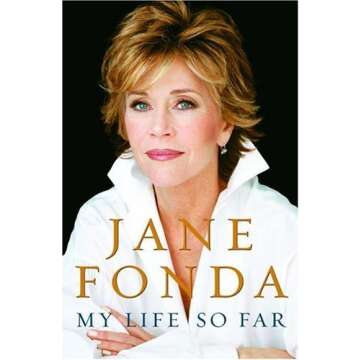 Jane Fonda's My Life So Far: A Riveting Memoir with Exclusive Bonus Content