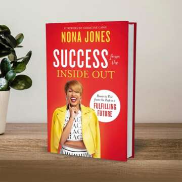 Success from the Inside Out: Power to Rise from the Past to a Fulfilling Future