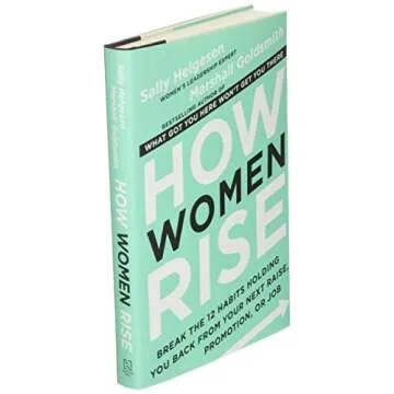 How Women Rise - Break 12 Habits for Career Success