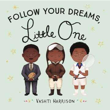 Follow Your Dreams, Little One: Inspiring Kids' Journey