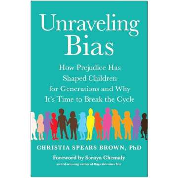 Unraveling Bias: How Prejudice Has Shaped Children for Generations and Why It's Time to Break the