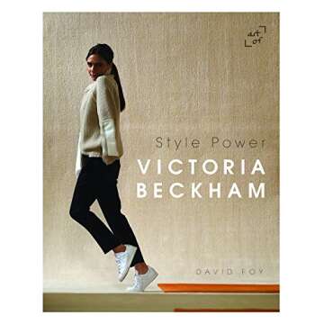 Victoria Beckham: Style Power - A Fashion Journey Coffee Table Book