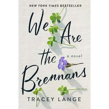 We Are the Brennans: A Novel - An Intriguing Family Saga