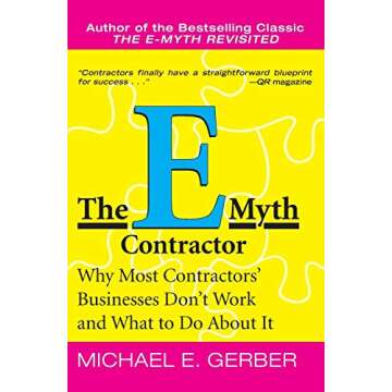 The E-Myth Contractor: The Ultimate Guide to Business Success in Contracting