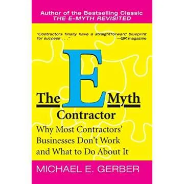 The E-Myth Contractor: The Ultimate Guide to Business Success in Contracting