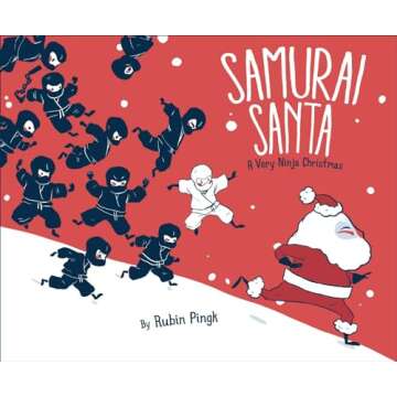 Samurai Santa: A Very Ninja Christmas (Samurai Holiday)