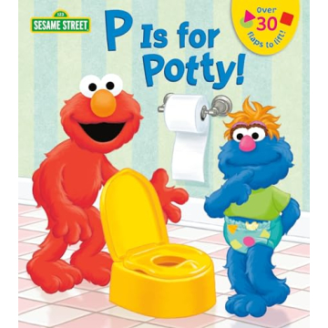 Sesame Street Potty Training Lift-the-Flap Book P is for Potty