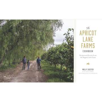 The Apricot Lane Farms Cookbook: Recipes and Stories from the Biggest Little Farm
