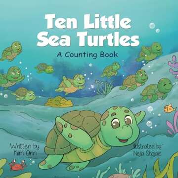 Ten Little Sea Turtles: Counting and Learning Fun for Kids