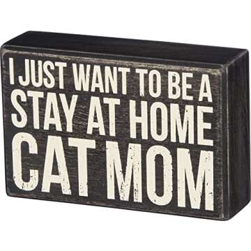 Primitives by Kathy Cat Mom Box Sign for Home Decor