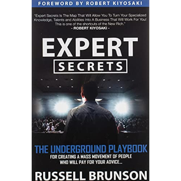 Expert Secrets: Transform Knowledge into Profit Today
