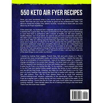 Keto Air Fryer Cookbook For Beginners: 550 Air Frying Recipes To Lose Weight Quick and Easy on the K...