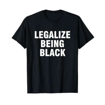 Legalize Being Black T-Shirt