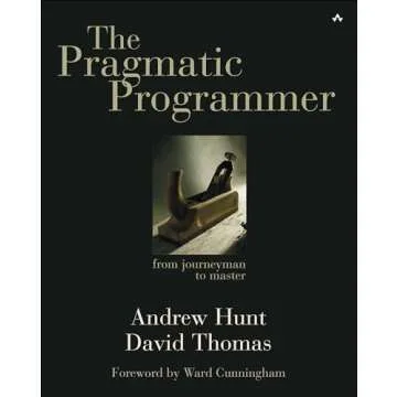 The Pragmatic Programmer: From Journeyman to Master