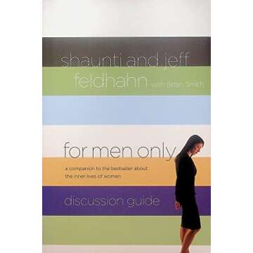 For Men Only Discussion Guide: A Companion to the Bestseller About the Inner Lives of Women
