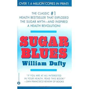 Sugar Blues: The Sweet Path to Healthy Living by William Dufty