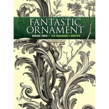 Fantastic Ornament, Series Two: 118 Designs and Motifs (Dover Pictorial Archive)