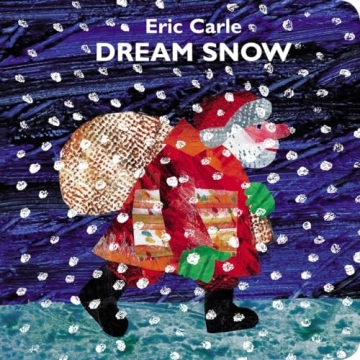 Dream Snow: An Enchanting Winter Tale for Toddlers by Eric Carle