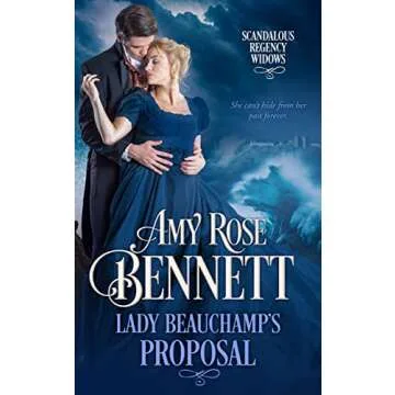 Lady Beauchamp's Proposal: A Scandalous Historical Romance