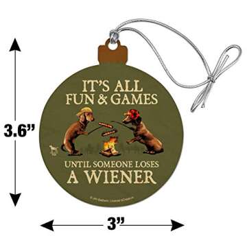 GRAPHICS & MORE It's All Fun and Games Until Someone Loses a Wiener Dachshund Dogs Wood Christmas Tree Holiday Ornament