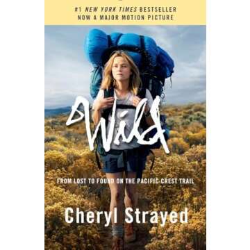 Wild Movie Tie-in Edition Inspiring Self-Discovery Memoir