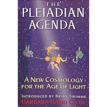 The Pleiadian Agenda: A New Cosmology for the Age of Light