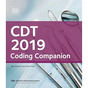 CDT 2019 Coding Companion: Help Guide for the Dental Team (Practical Guide)