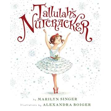 Tallulah's Nutcracker: A Lesson in Dance and Confidence