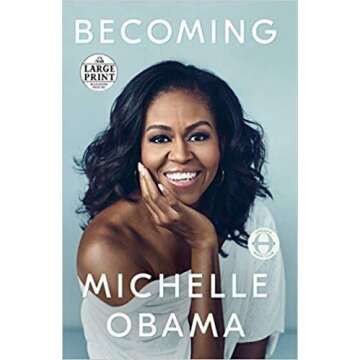 Becoming: A Large Print Edition of Michelle Obama's Inspiring Memoir