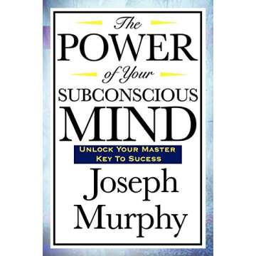 The Power of Your Subconscious Mind - Transform Your Life!