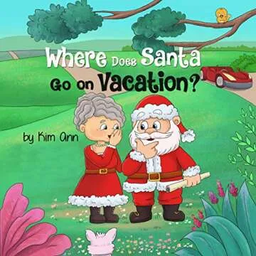 Where Does Santa Go on Vacation? A Festive Adventure Book for Kids