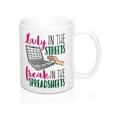 CPA Mug - Lady In The Streets Freak In The Spreadsheets; Funny Accountant Mug; Gifts for Coworkers; ...