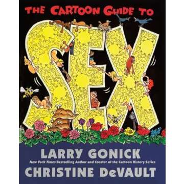 The Cartoon Guide to Sex: A Fun Educational Journey into Understanding Sexuality