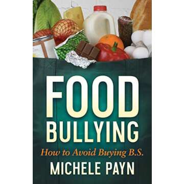 Food Bullying: How to Avoid Buying B.S.