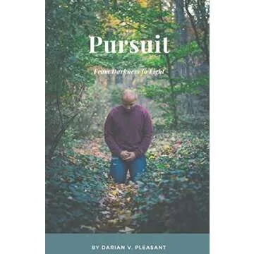 Pursuit: From Darkness to Light - A Transformational Journey