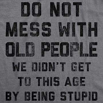 Womens Do Not Mess with Old People Tshirt Funny Over The Hill Senior Citizen Birthday Tee Funny Wome...