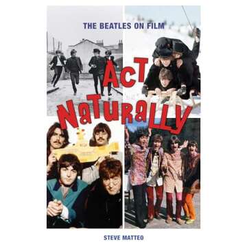 Act Naturally: The Beatles on Film - A Cinematic Journey