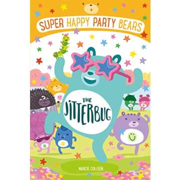 Super Happy Party Bears: The Jitterbug (Super Happy Party Bears, 6)
