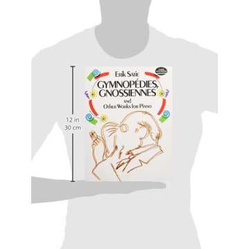 Gymnopédies & Gnossiennes for Piano – Satie’s Masterpieces