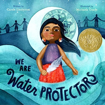 We Are Water Protectors - An Inspiring Children’s Book for Cultural Awareness