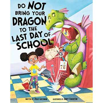 Do Not Bring Your Dragon to the Last Day of School