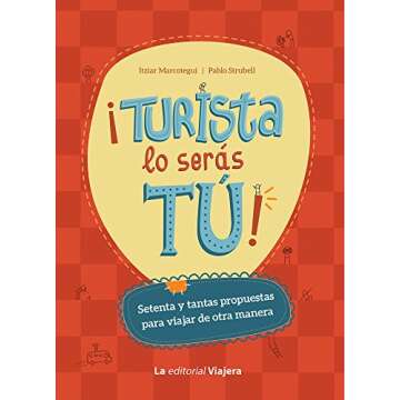 Turista lo serás tú - Travel Differently with Proposals